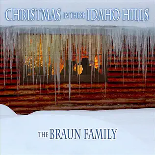 descargar álbum Braun Family - Christmas In These Idaho Hills