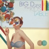 Big D and the Kids Table - A Kiss a Week