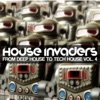 House Invaders - From Deep House to Tech House, Vol. 4