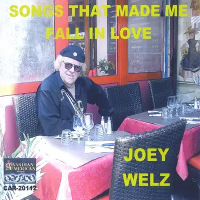 Songs That Made Me Fall In Love - Joey Welz