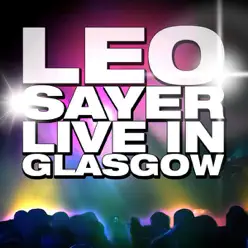 Live in Glasgow (Live) - Leo Sayer