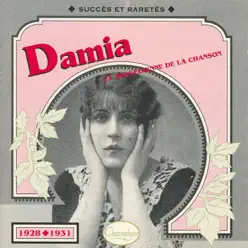 Damia : Succès et raretés (1928-1931) - Damia