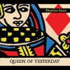 Queen of Yesterday
