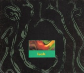 Lush - Sweetness And Light