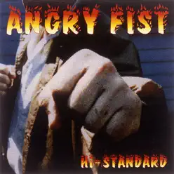 Angry Fist - Hi-Standard