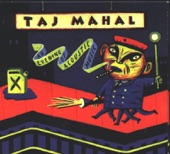 Taj Mahal - Cake Walk Into Town