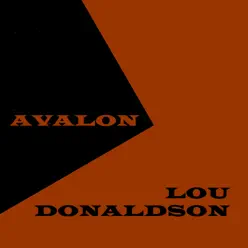 Avalon - Lou Donaldson Avalon - Lou Donaldson