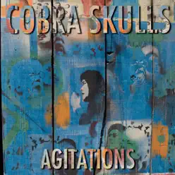 Agitations - Cobra Skulls Agitations - Cobra Skulls