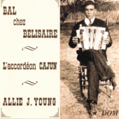 Bal chez Bélisaire : L'accordéon Cajun - Allie J. Young