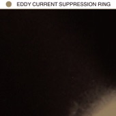 Eddy Current Suppression Ring