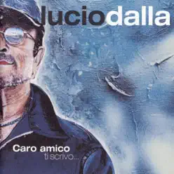 Caro amico ti scrivo - Lucio Dalla