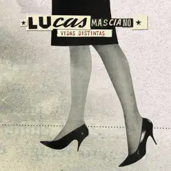 Vidas Distintas - Single - Lucas Masciano