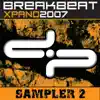 Breakbeat Xpand 2007 Sampler 2 - Single album lyrics, reviews, download