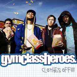 Clothes Off!! - Single - Gym Class Heroes