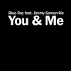 Blue Ray - You & Me (Radio Edit) [feat. Jimmy Somerville]