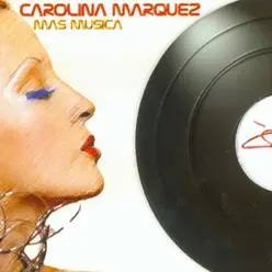 Mas Musica - EP - Carolina Marquez