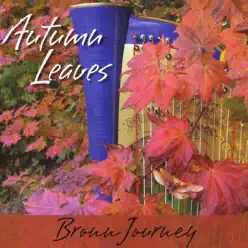 Autumn Leaves - Bronn Journey Autumn Leaves - Bronn Journey