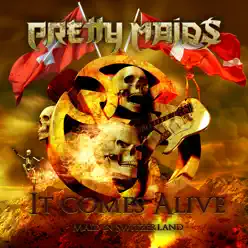 It Comes Alive - Maid In Switzerland - Pretty Maids