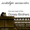 The Very Best of the Dorsey Brothers (Nostalgic Memories Volume 16)