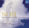 Noël - French Romantic Music for Christmas