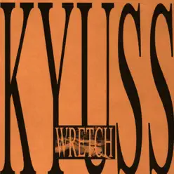 Wretch - Kyuss