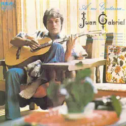 A Mi Guitarra - Juan Gabriel