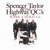 Spencer Taylor & The Highway QC's - Work A Miracle