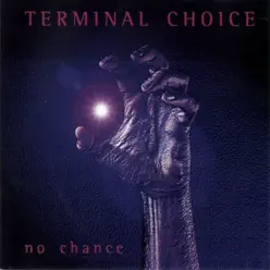 No Chance - EP - Terminal Choice