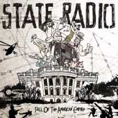 State Radio - Fall Of The American Empire (Radio Edit)