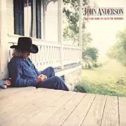 I Just Came Home to Count the Memories - John Anderson