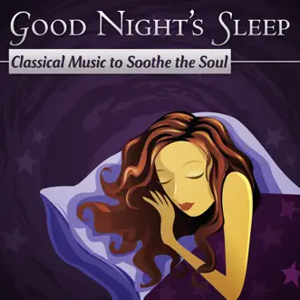 Good Night's Sleep: Classical Music To Soothe The Soul by London Philharmonic Orchestra album reviews, ratings, credits