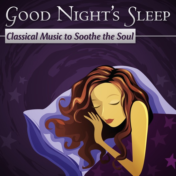 Good Night's Sleep: Classical Music To Soothe The Soul - Orchestre Philharmonique de Londres