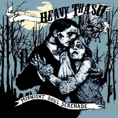 Midnight Soul Serenade - Heavy Trash Midnight Soul Serenade - Heavy Trash