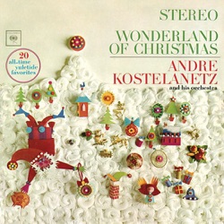 Andre Kostelanetz and His Orchestra - Medley: The First Noel / It Came Upon the Midnight Clear / Oh Come, All Ye Faithful