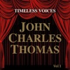 Timeless Voices: John Charles Thomas Vol 1, 1895