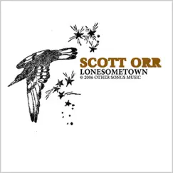 Lonesometown by Scott Orr album reviews, ratings, credits