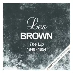 The Lip (1940  - 1954) - Les Brown