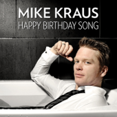 Happy Birthday Song - Mike Kraus