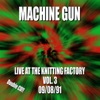 Machine Gun Live at the Knitting Factory #3 9/8/91