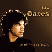 John Oates - Mississippi Mile