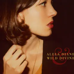 Alela Diane & Wild Divine (Bonus Track Version) - Alela Diane