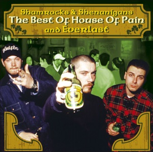 Shamrocks & Shenanigans - The Best of House of Pain & Everlast