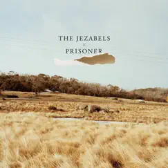 Prisoner by The Jezabels album reviews, ratings, credits