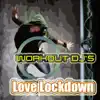 Love Lockdown (Workout Remix) - Single album lyrics, reviews, download