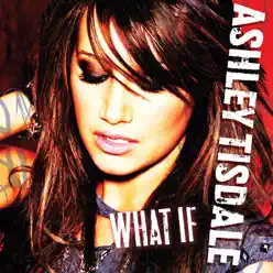 What If - Single - Ashley Tisdale