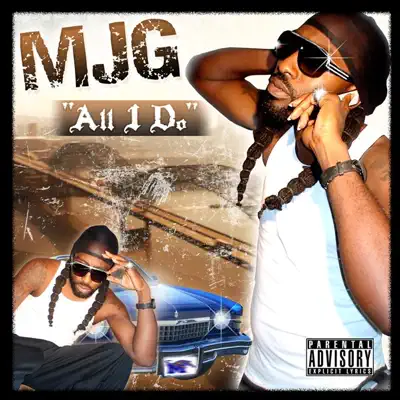 All I Do - MJG All I Do - MJG