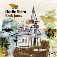 Charlie Haden & Hank Jones - Come Sunday artwork