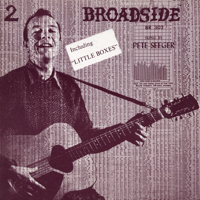 Pete Seeger - Broadside Ballads, Vol. 2 artwork