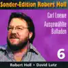 Sonder-Edition: Robert Holl, Vol. 6 - Carl Loewe Ausgewählte Balladen album lyrics, reviews, download