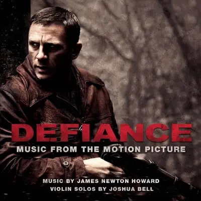 Defiance (Music from the Motion Picutre) - James Newton Howard
